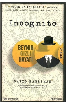 Incognito Beynin Gizli Hayatı - David Eagleman Incognito Beynin Gizli Hayatı - David Eagleman