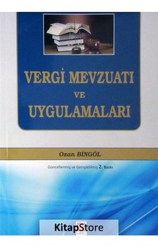 Vergi Mevzuatı ve Uygulamaları / Ozan Bingöl Vergi Mevzuatı ve Uygulamaları / Ozan Bingöl