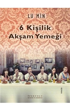 Altı Kişilik Akşam Yemeği / Lu Min