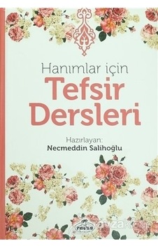 Hanımlar Için Tefsir Tefsir Dersleri Ravza Yayınları Hanımlar Için Tefsir Tefsir Dersleri Ravza Yayınları