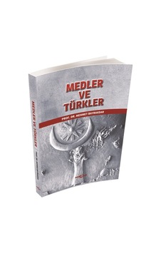 Medler ve Türkler - Mehmet Bayrakdar - Akçağ Yayınları