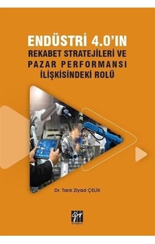 Endüstri 4.0'ın Rekabet Stratejileri ve Pazar Performansı İliş...