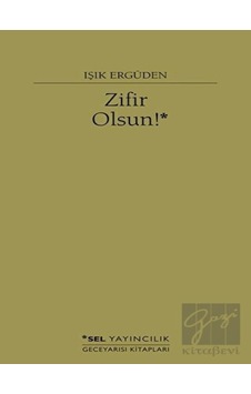 Zifir Olsun! - Işık Ergüden - Sel Yayıncılık Zifir Olsun! - Işık Ergüden - Sel Yayıncılık