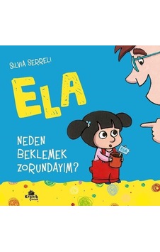 Neden Beklemek Zorundayım? - Ela 3 - Silvia Serreli - Kronik Kitap Neden Beklemek Zorundayım? - Ela 3 - Silvia Serreli - Kronik Kitap