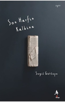 Son Harfin Kalbine / Seyit Göktepe Son Harfin Kalbine / Seyit Göktepe