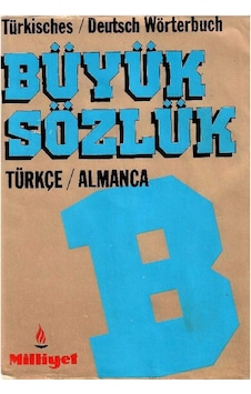 Büyük Sözlük Türkçe - Almanca - Türkisches - Deutsch Wörterbuch Büyük Sözlük Türkçe - Almanca - Türkisches - Deutsch Wörterbuch