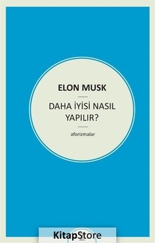 Daha İyisi Nasıl Yapılır? - Elon Musk - Zeplin Kitap Daha İyisi Nasıl Yapılır? - Elon Musk - Zeplin Kitap