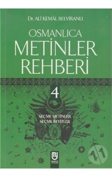 Osmanlıca Metinler Rehberi 4 - Dr. Ali Kemal Belviranlı