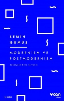 Modernizm ve Postmodernizm Edebiyatın Dünü ve Yarını