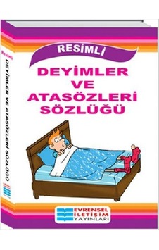 Resimli Deyimler ve Atasözleri Sözlüğü - Rüştü Aydoğan - Evrensel Yayın Resimli Deyimler ve Atasözleri Sözlüğü - Rüştü Aydoğan - Evrensel Yayın