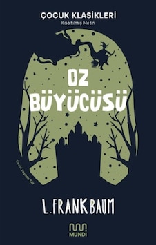 Oz Büyücüsü - Mundi - Lyman Frank Baum Oz Büyücüsü - Mundi - Lyman Frank Baum
