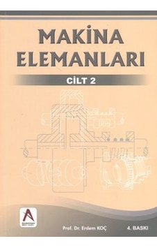 Makina Elemanları Cilt: 2 - Erdem Koç - Akademisyen Kitabevi