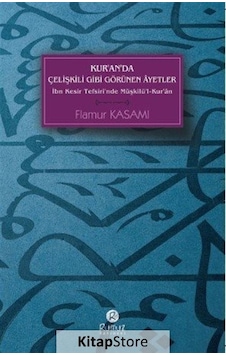 Kur'anda Çelişkili Gibi Görünen Ayetler - Flamur Kasami - Rumuz Yayınevi Kur'anda Çelişkili Gibi Görünen Ayetler - Flamur Kasami - Rumuz Yayınevi