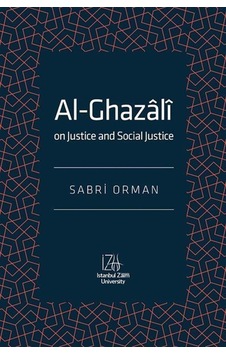 Al-ghazali & On Justice And Social Justice / Sabri Orman Al-ghazali & On Justice And Social Justice / Sabri Orman