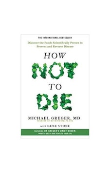 How Not to Die - Gene Stone - Pan MacMillan How Not to Die - Gene Stone - Pan MacMillan