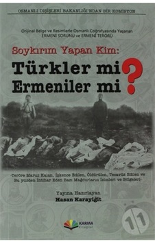 Soykırımı Yapan Türkler mi? Ermeniler mi?- Karma Kitaplar Soykırımı Yapan Türkler mi? Ermeniler mi?- Karma Kitaplar