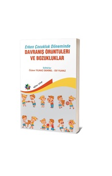 Davranış Örüntüleri ve Bozukluklar - Erken Çocukluk Döneminde - Eğiten Kitap Davranış Örüntüleri ve Bozukluklar - Erken Çocukluk Döneminde - Eğiten Kitap