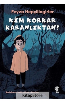 Kim Korkar Karanlıktan? / Feyza Hepçilingirler Kim Korkar Karanlıktan? / Feyza Hepçilingirler