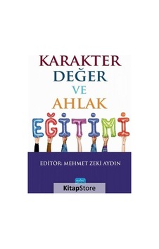 Karakter Değer ve Ahlak Eğitimi - Nobel Akademik Yayıncılık