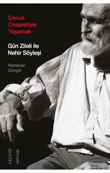 Çocuk Cesaretiyle Yaşamak: Gün Zileli İle Nehir Söyleşi - Rjcı-887819 Çocuk Cesaretiyle Yaşamak: Gün Zileli İle Nehir Söyleşi - Rjcı-887819