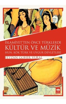 İslamiyetten Önce Türklerde Kültür Ve Müzik İslamiyetten Önce Türklerde Kültür Ve Müzik