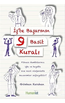 İş'te Başarının 9 Basit Kuralı - Gökhan Karahan - Humanist Kitap Yayıncılık İş'te Başarının 9 Basit Kuralı - Gökhan Karahan - Humanist Kitap Yayıncılık