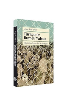 Türkçenin Rumeli Yakası - Rumeli'de İnsan Dil ve Edebiyat - Leyla Şerif Emin - Büyüyenay Yayınları Türkçenin Rumeli Yakası - Rumeli'de İnsan Dil ve Edebiyat - Leyla Şerif Emin - Büyüyenay Yayınları