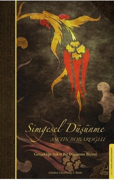 Simgesel Düşünme - Gerçekliğe Aşkın Bir Düşünme Biçimi - Metin Bobaroğlu - Destek Yayınları Simgesel Düşünme - Gerçekliğe Aşkın Bir Düşünme Biçimi - Metin Bobaroğlu - Destek Yayınları