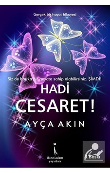 Hadi Cesaret ! - Ayça Akın - İkinci Adam Yayınları Hadi Cesaret ! - Ayça Akın - İkinci Adam Yayınları
