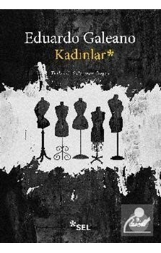 Kadınlar / Eduardo Galeano Kadınlar / Eduardo Galeano