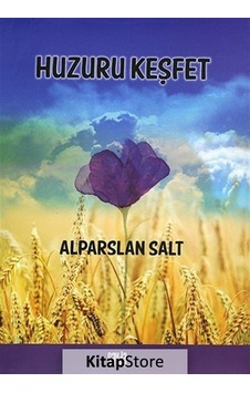 Huzuru Keşfet  - Alparslan Salt  - Sayda Yayıncılık
