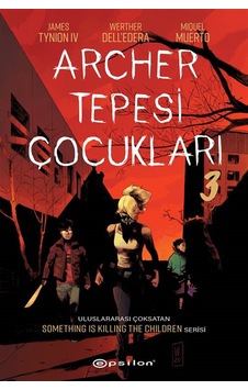 Archer Tepesi Çocukları 3 / James Tynion Iv