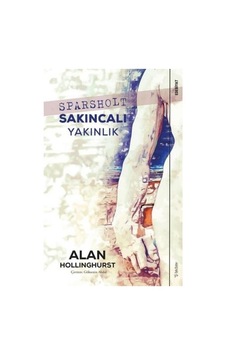Sparsholt Sakıncalı Yakınlık - Alan Hollinghurst - Sola Unitas