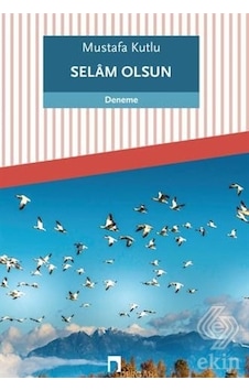 Selam Olsun - Mustafa Kutlu - Dergah Yayınları