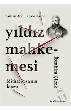 Sultan Abdülaziz’E Darbe Yıldız Mahkemesi Mithat Paşa’Nın Idamı Sultan Abdülaziz’E Darbe Yıldız Mahkemesi Mithat Paşa’Nın Idamı
