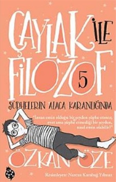 Şüphelerin Alaca Karanlığında - Çaylak ile Filozof 5 - Özkan Öze - Uğurböceği Şüphelerin Alaca Karanlığında - Çaylak ile Filozof 5 - Özkan Öze - Uğurböceği