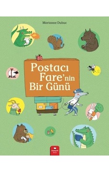 Postacı Fare'nin Bir Günü - Marianne Dubuc - Redhouse Kidz Yayınları Postacı Fare'nin Bir Günü - Marianne Dubuc - Redhouse Kidz Yayınları