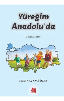 Yüreğim Anadolu'da / Mustafa Naci Özer Yüreğim Anadolu'da / Mustafa Naci Özer