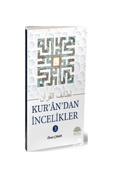 Kur'an'dan İncelikler - Ömer Çınar - Aktaş Yayıncılık