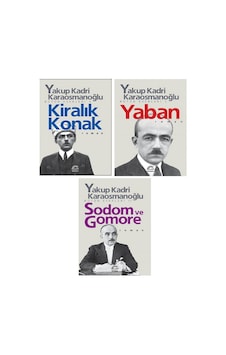 Yakup Kadri Karaosmanoğlu Kiralık Konak - Yaban - Sodom Ve Gomore Toplam 3 Kitap