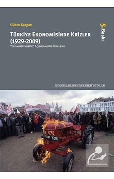 Türkiye Ekonomisinde Krizler 1929-2009 Prof. Dr. Gülten Ka Türkiye Ekonomisinde Krizler 1929-2009 Prof. Dr. Gülten Ka