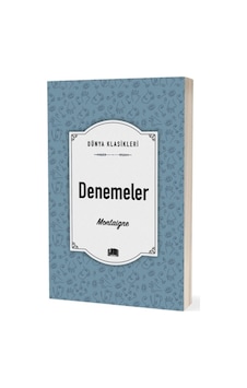 Montaigne Denemeler - Michel de Montaigne - Ema Klasik Yayınları Montaigne Denemeler - Michel de Montaigne - Ema Klasik Yayınları