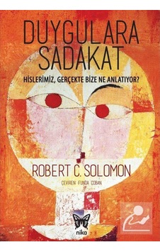 Duygulara Sadakat - Robert C. Solomon - Nika Yayınevi