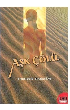 Aşk Çölü - Fronçois Mauriac Aşk Çölü - Fronçois Mauriac