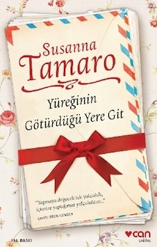 Yüreğinin Götürdüğü Yere Git - Susanna Tamaro - Can Yayınları Yüreğinin Götürdüğü Yere Git - Susanna Tamaro - Can Yayınları