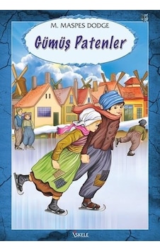 Gümüş Patenler - Mary Mapes Dodge - Özyürek Yayınevi Gümüş Patenler - Mary Mapes Dodge - Özyürek Yayınevi