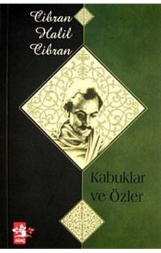 Kabuklar ve Özler / Halil Cibran Kabuklar ve Özler / Halil Cibran