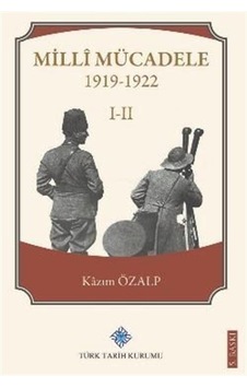 Millî Mücadele 1919-1922 I-II / Kazım Özalp
