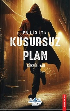 Kusursuz Plan / Şükrü Uyar Kusursuz Plan / Şükrü Uyar