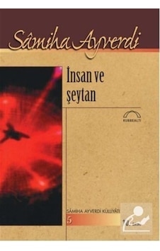 İnsan Ve Şeytan / Samiha Ayverdi İnsan Ve Şeytan / Samiha Ayverdi